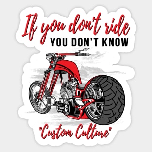 If you don't ride,you don't know,custom culture, chopper motorcycle,old school bike 70s Sticker